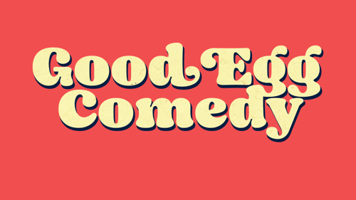 Good Egg Comedy